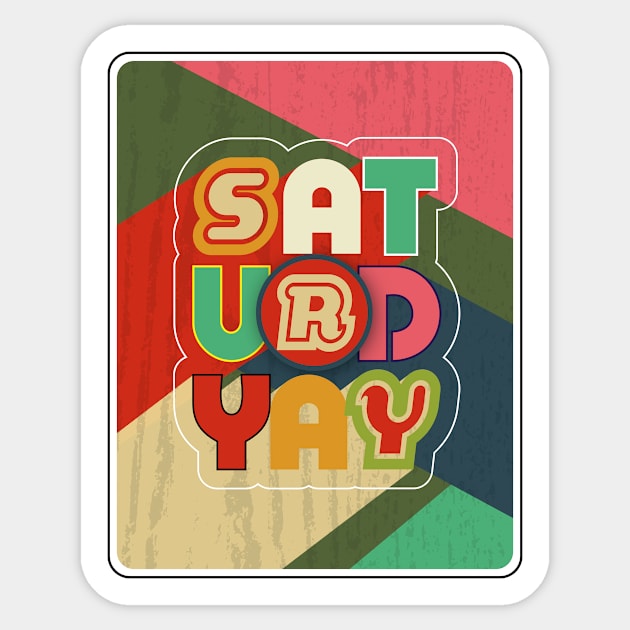 SaturdYAY! Sticker by ScottyWalters